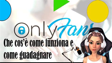 onlyfansforum|Come funziona OnlyFans 